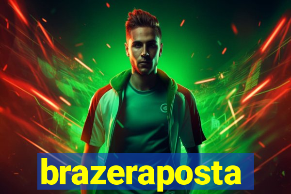 brazeraposta