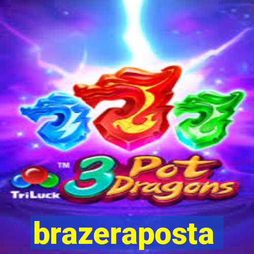 brazeraposta