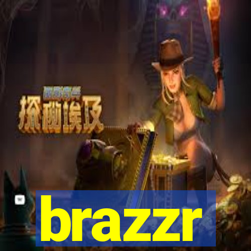 brazzr