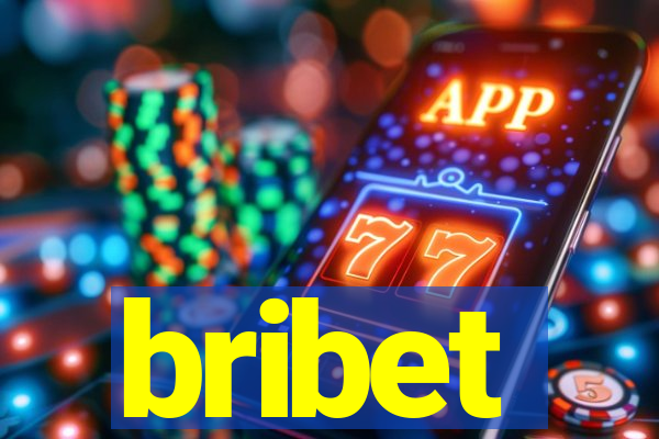 bribet