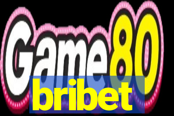 bribet