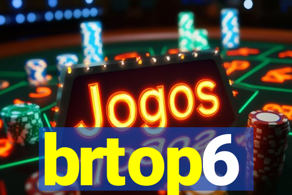 brtop6