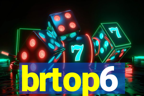 brtop6