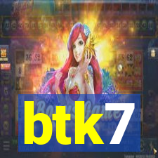 btk7