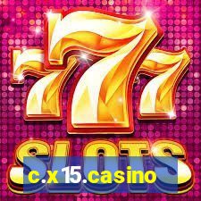 c.x15.casino