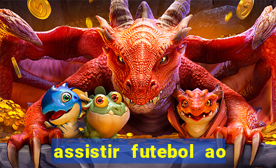 assistir futebol ao vivo multimarcas