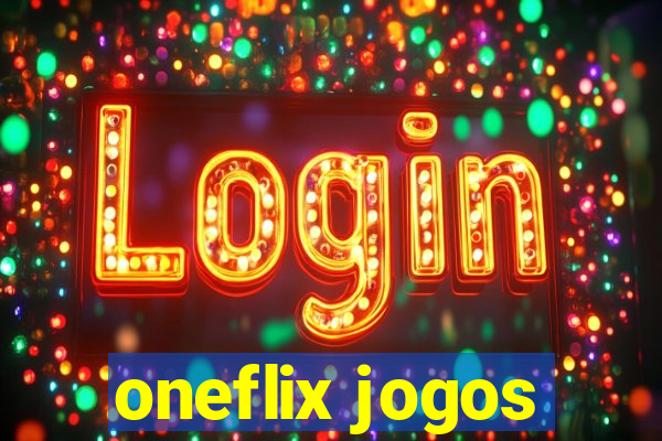 oneflix jogos