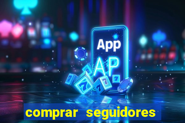 comprar seguidores baratos instagram