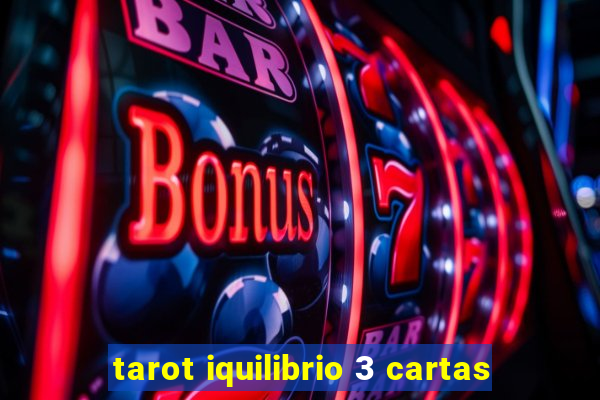 tarot iquilibrio 3 cartas