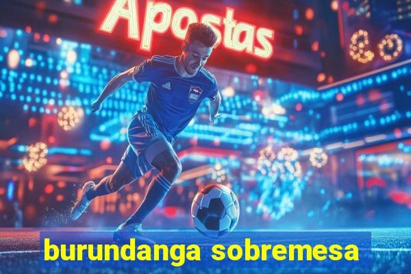 burundanga sobremesa