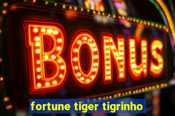 fortune tiger tigrinho