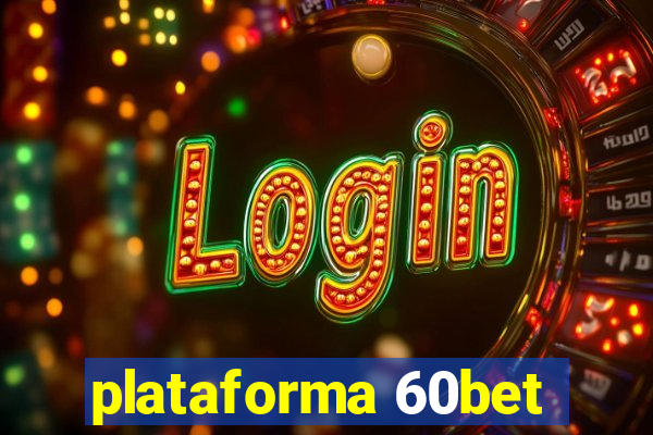 plataforma 60bet