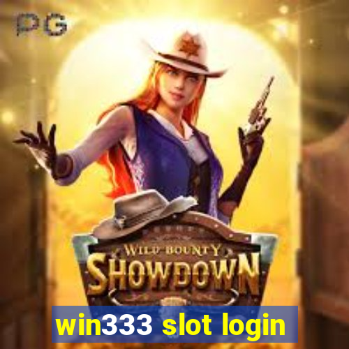 win333 slot login