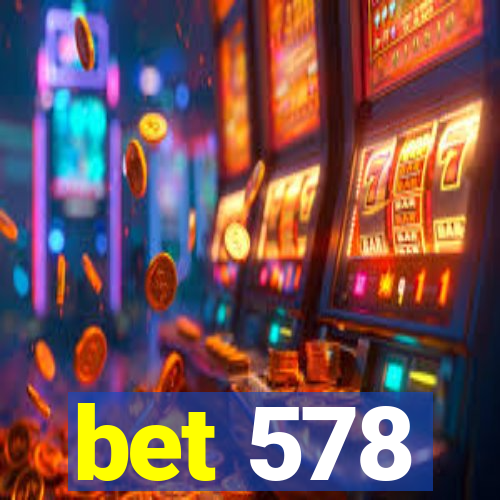 bet 578