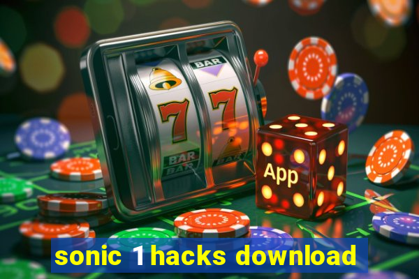 sonic 1 hacks download