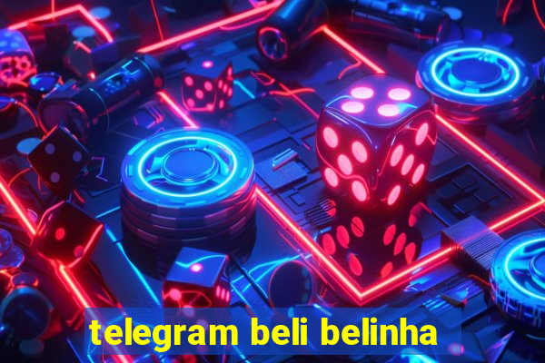 telegram beli belinha