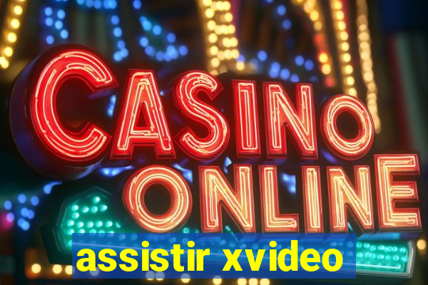 assistir xvideo