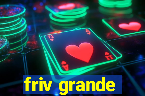 friv grande