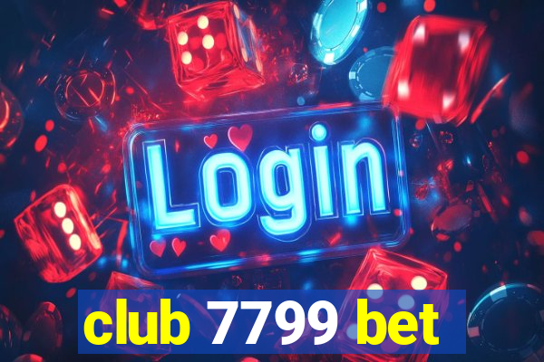 club 7799 bet