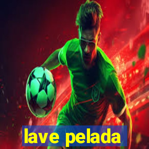 lave pelada