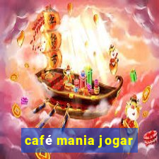 café mania jogar