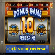 cartas controversas