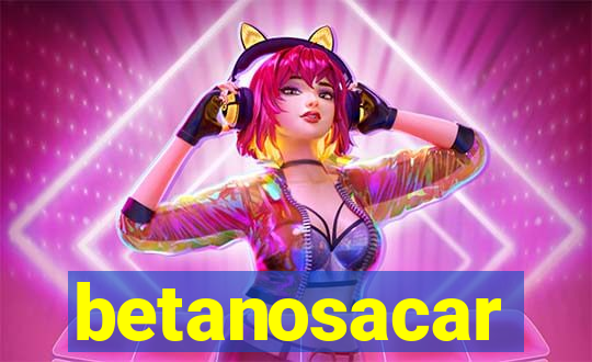 betanosacar