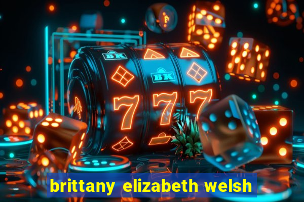 brittany elizabeth welsh