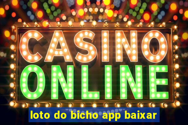 loto do bicho app baixar