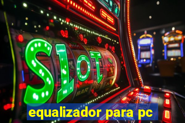 equalizador para pc