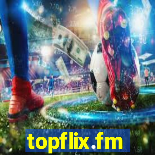 topflix.fm