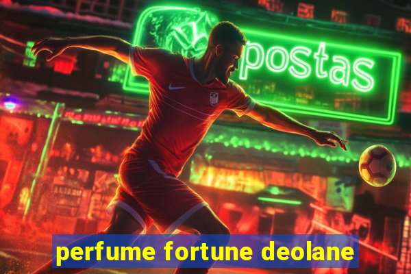 perfume fortune deolane