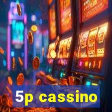 5p cassino