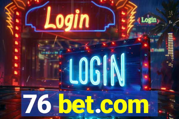 76 bet.com