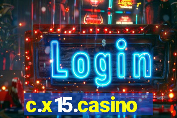 c.x15.casino