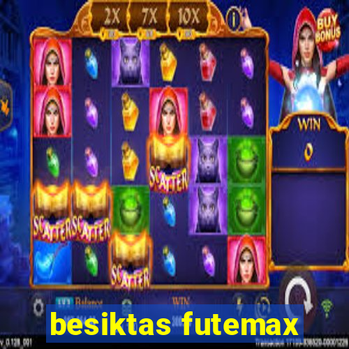 besiktas futemax