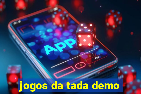 jogos da tada demo