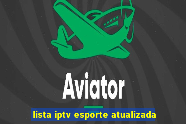 lista iptv esporte atualizada