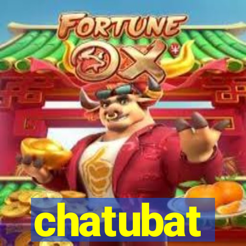 chatubat