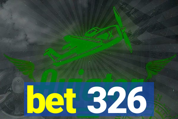 bet 326