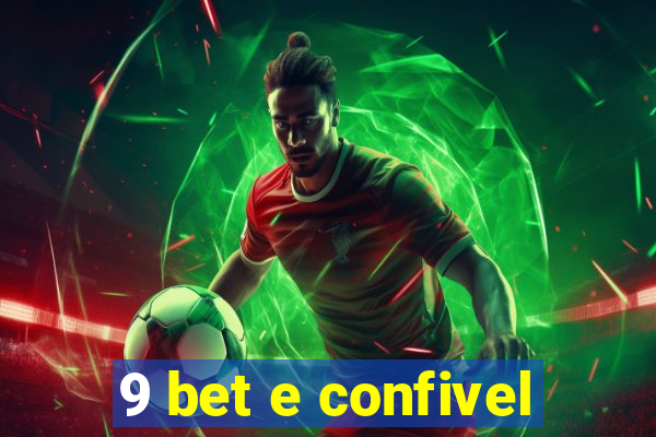 9 bet e confivel