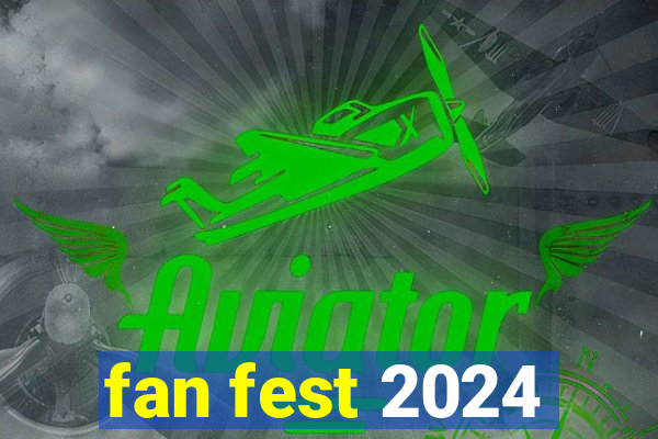 fan fest 2024