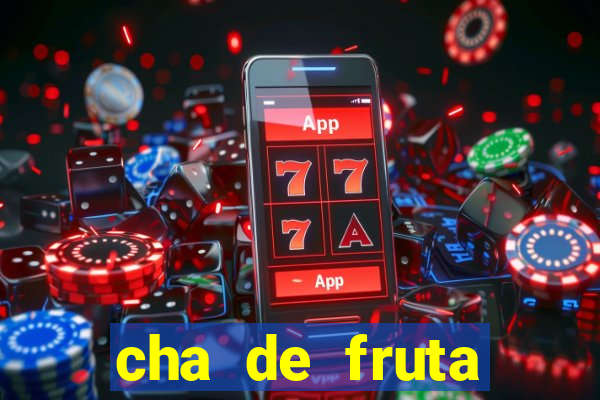 cha de fruta estrela stardew valley id stardew valley