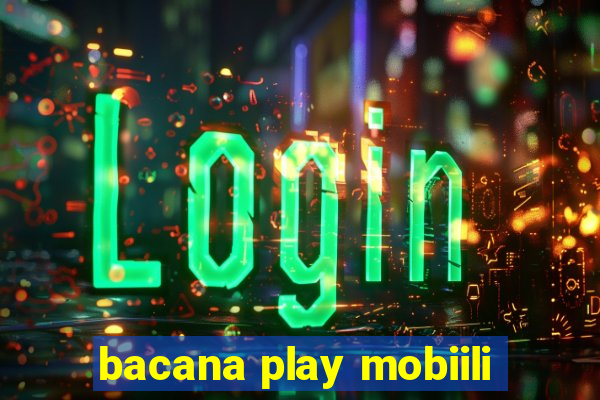 bacana play mobiili