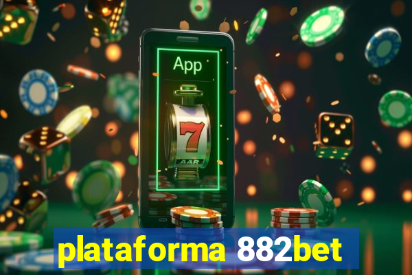 plataforma 882bet