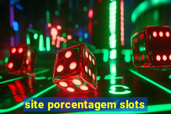 site porcentagem slots