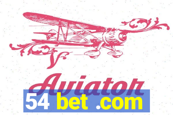 54 bet .com