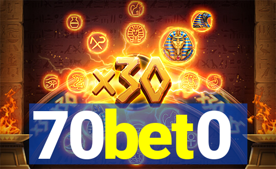 70bet0