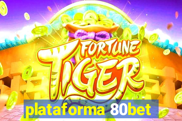 plataforma 80bet