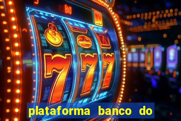 plataforma banco do brasil 777 bet